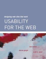Usability for the Web: Designing Web Sites that Work (Interactive Technologies) 1558606580 Book Cover