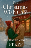 The Christmas Wish Café B0GLR8QFHR Book Cover