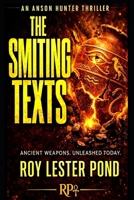 THE SMITING TEXTS Egyptology mystery adventure (Anson Hunter series) B07Y4KC5SS Book Cover