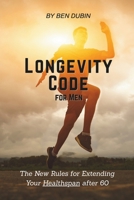 Longevity Code for Men: The New Rules for Extending Your Healthspan After 60 B0FP2P1GTT Book Cover