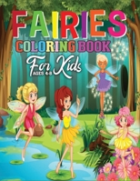 Fairies Coloring Book for Kids Ages 4-8: A Gorgeous Collection of Fairies Coloring Books with Awesome Designed Images For Boys, Children’s, Kids B08JB7MBKH Book Cover