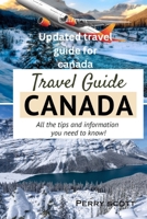 TRAVELING GUIDE. CANADA: Updated Traveling Guide For Canada B0C87PLJXQ Book Cover