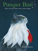 Pangur Ban: First kitten, first cat since time began 0648091201 Book Cover