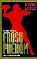 Matt Gray: Frosh Phenom 0966075803 Book Cover