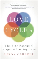Love Cycles: The Five Essential Stages of Lasting Love 1608683001 Book Cover