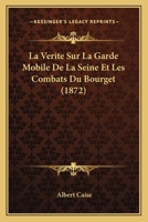 Va(c)Rita(c) Sur La Garde Mobile de La Seine Et Les Combats Du Bourget 2013261233 Book Cover