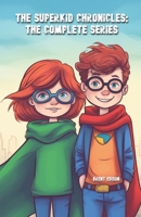 The Superkid Chronicles: The Complete Series B0C2SJ25HT Book Cover