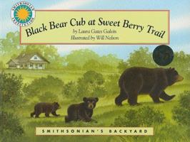 Black Bear Cub at Sweet Berry Trail (Smithsonian's Backyard Collection) 1592497748 Book Cover