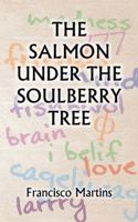 The Salmon Under the Soulberry Tree 1491881496 Book Cover