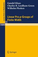 Linear Pro-P-Groups of Finite Width (Lecture Notes in Mathematics) 3540636439 Book Cover
