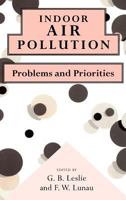 Indoor Air Pollution: Problems and Priorities 0521477948 Book Cover