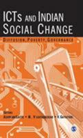 ICTs and Indian Social Change: Diffusion, Poverty, Governance 0761936122 Book Cover