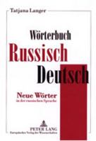 Woerterbuch Russisch-Deutsch: Neue Woerter in Der Russischen Sprache 3631393393 Book Cover