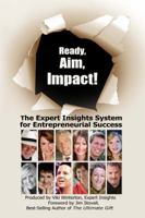 Ready, Aim, Impact! the Expert Insights System for Entrepreneurial Success 0983737908 Book Cover