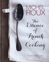 The Essence of French Cooking 1849496625 Book Cover