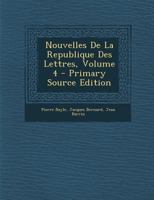 Nouvelles De La Republique Des Lettres, Volume 4 1273443144 Book Cover