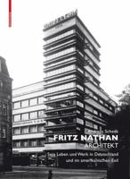 Fritz Nathan - Architekt: Sein Leben Und Werk in Deutschland Und Im Amerikanischen Exil 303821468X Book Cover