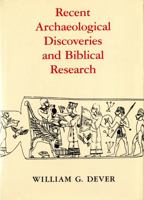 Recent Archaeological Discoveries and Biblical Research (Samuel and Althea Stroum Lectures in Jewish Studies) 0295972610 Book Cover