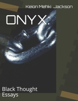 ONYX:: Essays of Black Thought B08BDPG4YF Book Cover