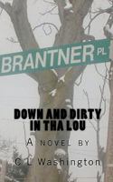 Down and Dirty in tha Lou 1450590942 Book Cover