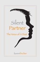Silent Partner: The Voice of a Poet 1716780357 Book Cover