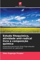 Estudo fitoquímico, atividade anti-radical livre e composição química 6206384179 Book Cover