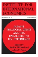 Japan's Financial Crisis and Its Parallels to U.S. Experience (Special Reports (Institute for International Economics (U.S.)), 13.) 088132289X Book Cover