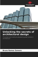 Unlocking the secrets of architectural design 6207627334 Book Cover