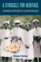 A Struggle for Heritage: Archaeology and Civil Rights in a Long Island Community 0813069432 Book Cover