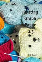 Knitter's Graph Paper: Ratio 2:3 1796536687 Book Cover