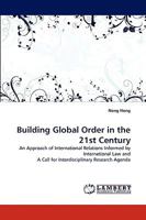 Building Global Order in the 21st Century 3838344081 Book Cover