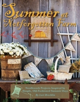 Summer at Notforgotten Farm: Needlework Projects Inspired by Simple, Old Fashioned Summer Days 1611691257 Book Cover