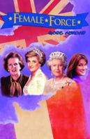 Female Force: Women of Europe: Queen Elizabeth II, Carla Bruni-Sarkozy, Margaret Thatcher & Princess Diana 1450723802 Book Cover