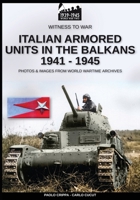 Italian armored units in the Balkans 1941-1945 8893275104 Book Cover