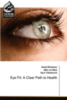 Eye Fit: A Clear Path to Health 6205638797 Book Cover