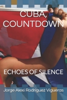 CUBA, COUNTDOWN: ECHOES OF SILENCE B0F9LDG79N Book Cover