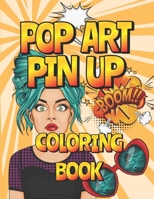 Pop Art Pin Up Coloring Book: Fashion Women Coloring Pages - Chic Vintage Designs - Comic Style Gift B095GRZZF4 Book Cover