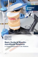 Basic Guide to Maxillo-mandibular Relations 6138943139 Book Cover