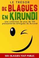 Le Trésor de Blagues en Kirundi: Une collection de plus de 100 plaisanteries du Burundi (Trilingual Books (Kirundi-English-French)) (French Edition) B0CNYLNK74 Book Cover