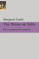 The House on Stilts 171785771X Book Cover