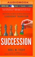 Succession: Mastering the Make-or-Break Process of Leadership Transition 1591844983 Book Cover