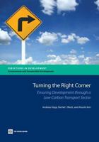 Turning the Right Corner: Ensuring Development through a Low-Carbon Transport Sector 0821398350 Book Cover