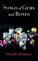 Songs of Gems and Bones 1666770744 Book Cover