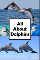 All About Dolphins B0CPS2HXQG Book Cover