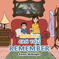 Mommy Can You Remember 1669816958 Book Cover