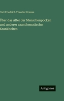 Über das Alter der Menschenpocken und anderer exanthematischer Krankheiten (German Edition) 3563419450 Book Cover