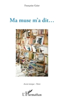 Ma muse m'a dit... (Accent Tonique - Poésie) (French Edition) 2343031711 Book Cover