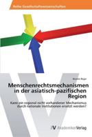 Menschenrechtsmechanismen in Der Asiatisch-Pazifischen Region 363945216X Book Cover