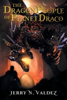 The Dragon People of Planet Draco 1524526282 Book Cover