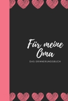 Für meine Oma das Erinnerungsbuch: Geschenkideen für Oma I personalisiertes Geschenk für Großmutter zum Geburtstag Weihnachten I (German Edition) 1688467300 Book Cover